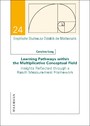 Learning Pathways within the Multiplicative Conceptual Field - Insights Reflected through a Rasch Measurement Framework