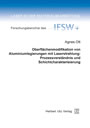 Oberflächenmodifikation von Aluminiumlegierungen mit Laserstrahlung: Prozessverständnis und Schichtcharakterisierung