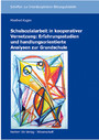 Schulsozialarbeit in kooperativer Vernetzung: Erfahrungsstudien und handlungsorientierte Analysen zur Grundschule