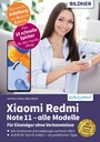 Xiaomi Redmi Note 11 - alle Modelle - Für Einsteiger ohne Vorkenntnisse