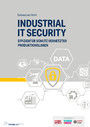 Industrial IT Security - Effizienter Schutz vernetzter Produktionslinien