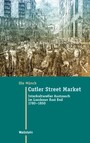 Cutler Street Market - Interkultureller Austausch im Londoner East End 1780-1850
