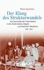 Der Klang des Strukturwandels - Die Geschichte der Freien Radios in den Niederlanden, Belgien und Nordrhein-Westfalen 1975-1990