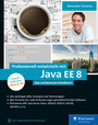 Professionell entwickeln mit Java EE 8 - Das umfassende Handbuch