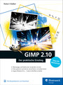 GIMP 2.10 - Der praktische Einstieg