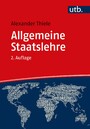 Allgemeine Staatslehre - Begriff, Möglichkeiten, Fragen im 21. Jahrhundert