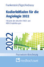 Kodierleitfaden für die Angiologie 2022 - Inklusive der aktuellen FoKA- und MDK-Empfehlungen