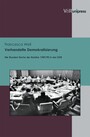 Verhandelte Demokratisierung - Die Runden Tische der Bezirke 1989/90 in der DDR