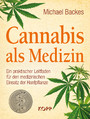 Cannabis als Medizin - Ein praktischer Leitfaden für den medizinischen Einsatz der Hanfpflanze