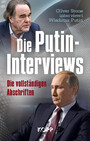 Die Putin-Interviews - Die vollständigen Abschriften