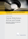 Digitale Bibliotheken, Archive und Portale - Elektronische Produkte und Dienste der Informationsgesellschaft