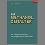 Das Methanol Zeitalter