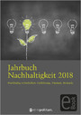 Jahrbuch Nachhaltigkeit 2018 - Nachhaltig wirtschaften: Einführung, Themen, Beispiele