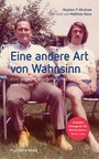 Eine andere Art von Wahnsinn - Vom langen Schweigen und Hoffen einer Familie