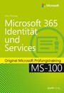 Microsoft 365 Identität und Services - Original Microsoft Prüfungstraining MS-100