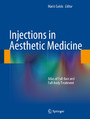 Injections in Aesthetic Medicine - Atlas of Full-face and Full-body Treatment