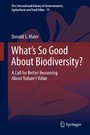 What's So Good About Biodiversity? - A Call for Better Reasoning About Nature's Value