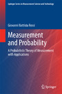 Measurement and Probability - A Probabilistic Theory of Measurement with Applications